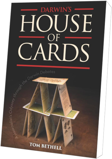 "Darwin's House of Cards" by Tom Bethell